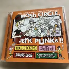 MOSH CIRCLE, JERK PUNKS!! CD