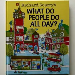 ★未読★ Scarry's WHAT DO PEOPLE DO ALL DAY?