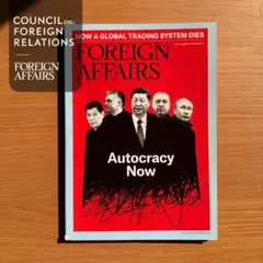 Foreign Affairs 2019年9月/10月号 Autocracy N