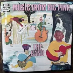 The Band／Music From Big Pink UK Mono