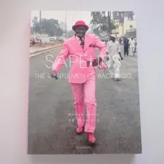 SAPEURS : THE GENTLEMEN OF BACONGO