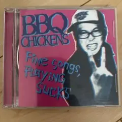 BBQ CHICKENS/Fine Songs,Playing Sucks
