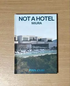 NOT A HOTEL MIURA アートブック