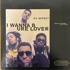 90sヒップホップF.S. Effect I Wanna B Ure Lover