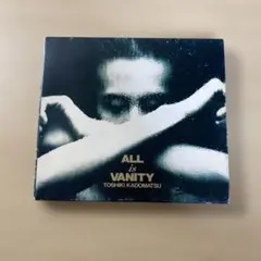 TOSHIKI KADOMATSU ALL is VANITY CD - メルカリ
