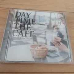 DAY TIME THE CAFE Relax Time Weekday