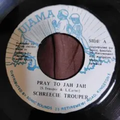 激レア！SCHREECIE TROUPER PRAY TO JAH JAH