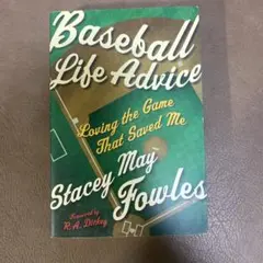 Baseball Life Advice Stacey May Fowles