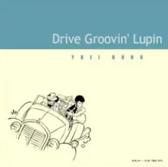 Drive Groovin' Lupin