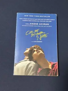 Call Me by Your Name - アンドレ・アシマン