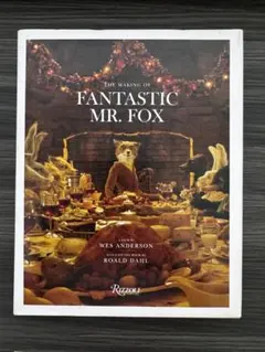 THE MAKING OF FANTASTIC MR. FOX 洋書 英語版