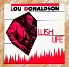 Lou Donaldson Lush LifeモダンジャズUS再発レア廃盤