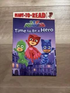 (英語絵本) PJ Masks: Time to Be a Hero