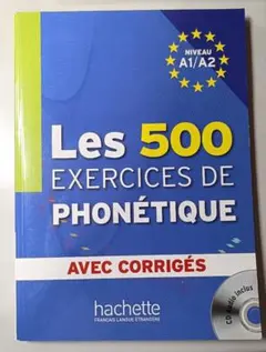 Les 500 EXERCICES DE PHONÉTIQUE