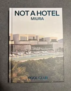 NOT A HOTEL MIURA POOL CLUB