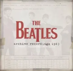 ♡THE BEATLES ARCHIVE RECORDINGS 1963