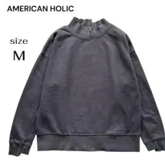 AMERICAN HOLIC アメリカンホリック モックネック スウェット M