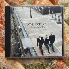 ドリームズ・カム・トゥルー/ラヴ・ゴーズ・オン…