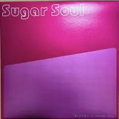 【未使用LP】Sugar Soul 悲しみの花に DJ HASEBE remix