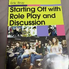 Starting Off with Role Play and Discuss