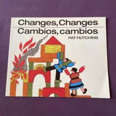 Changes, Changes Cambios, cambios