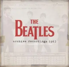 ♬THE BEATLES ARCHIVE RECORDINGS 1963