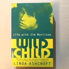 【お値下げ】Wild Child: Life with Jim Morrison