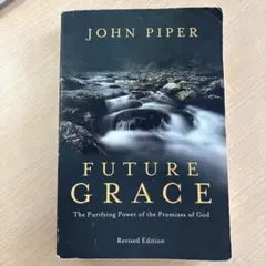 John Piper “FUTURE GRACE” 洋書 聖書