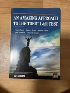 AN AMAZING APPROACH TO THE TOEIC L&R