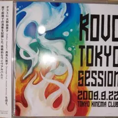 ROVO TOKYO SESSION 2009.9.22