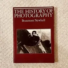 The History of Photography／ボーモント・ニューホール