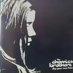 The Chemical Brothers Dig Your Own Hole