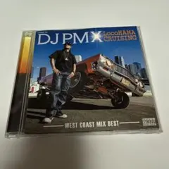 LocoHAMA CRUISING-WEST COAST MIX BEST-