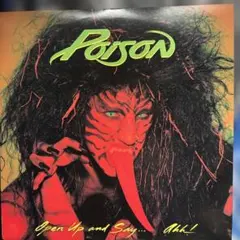 Poison Open Up and Say... Ahh!