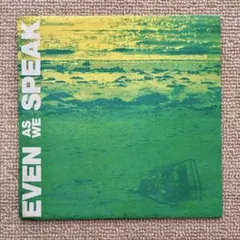 EVEN AS WE SPEAK 7inch レコード - メルカリ