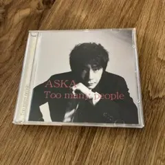 ASKA Too many people