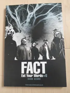 Fact「Eat Your Words」+6 バンド・スコア(楽譜) 送料込み