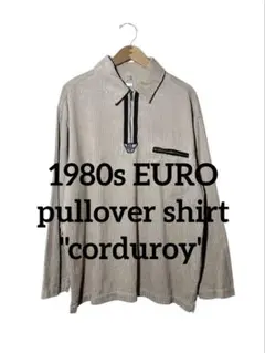 1980s EURO ヴィンテージ プルオーバー コーデュロイ シャツ