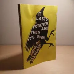 It Lasts Forever and Then It's Over