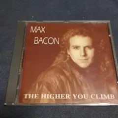 The Higher You Climb／Max Bacon　輸入盤CD