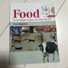 Food:SomeDeeperInsights into What We Eat