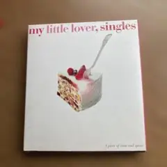 singles/ my little lover