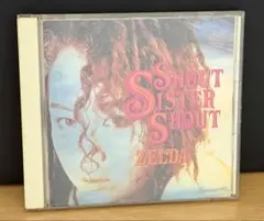 ZELDA-SHOUT SISTER SHOUT レア