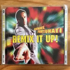 マイケル・フォーチュナティ/リミックス・イット・アップ!