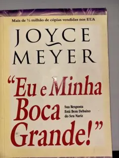 Eu e Minha Boca Grande! Joyce Meyer