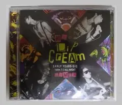 初期の LIP CREAM　 渋谷屋根裏