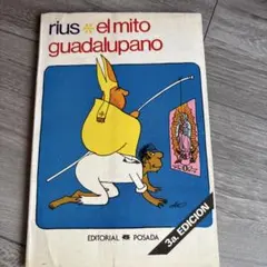 el mito guadalupano Rius スペイン語