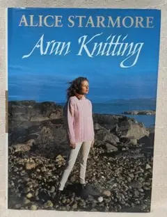 Alice Starmore Aran Knitting