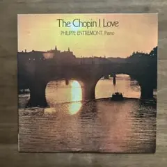 The Chopin I Love / Philippe Entremont