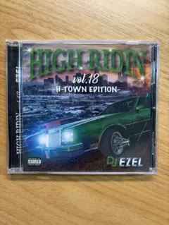 HIGH RIDIN vol.18 H-TOWN EDITION DJ EZEL